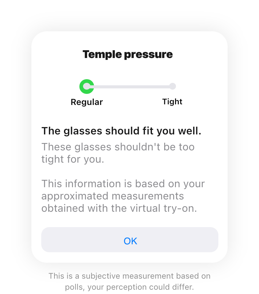 Temple pressure banner: The glasses should fit you well.